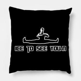 Ice To See You-N Pillow
