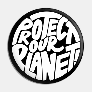 Protect our planet Pin