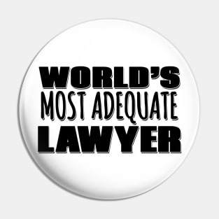 World's Most Adequate Lawyer Pin