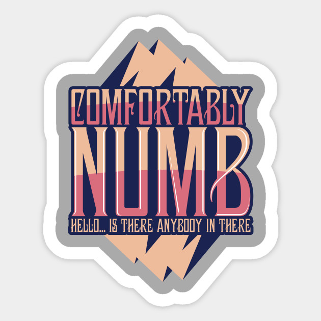 Comfortably Numb Mountains Comfortably Numb Adesivo Teepublic It