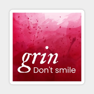 Grin Magnet