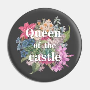 Queen of the Castle Pin