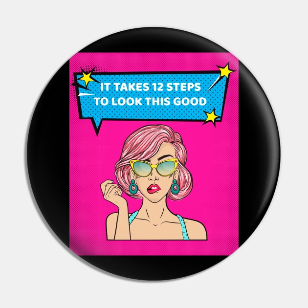 It Takes 12 Steps To Look This Good Alcoholic Recovery Pin by RecoveryTees