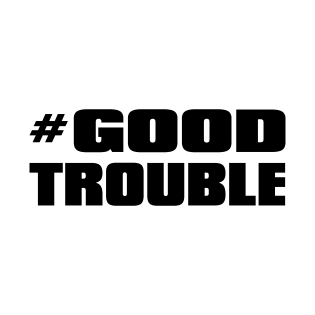 # Good Trouble by White Elephant