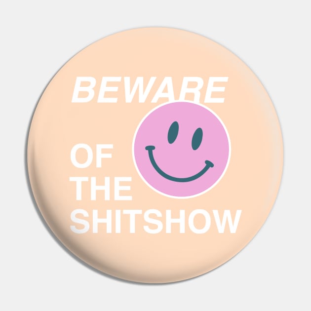 Beware of the shitshow Pin by annacush
