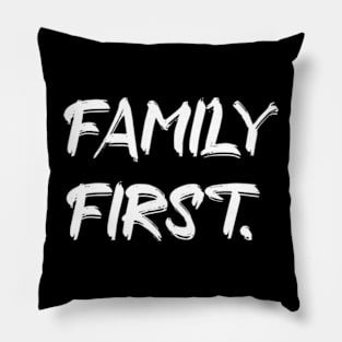 Family first Pillow