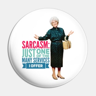 Golden Girls Sarcasm Pin