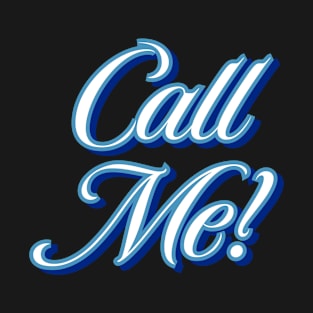 Call Me T-Shirt