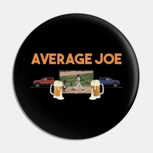 Average Joe Life Pin