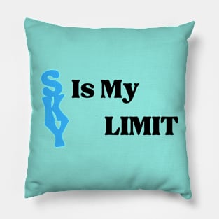 Sky is my limit Pillow