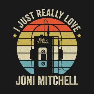 I Just Really Love Joni Retro Old Music Style T-Shirt