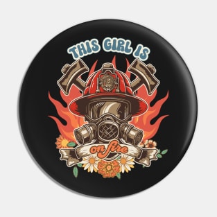 Firefighter woman Fire girl floral groovy funny quote This girl is on fire Pin