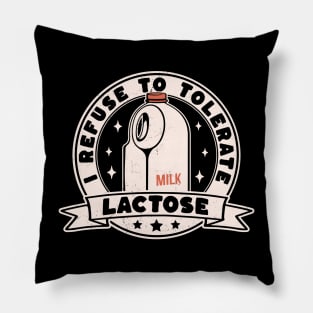 I Refuse To Tolerate Lactose Funny Milk Retro Vintage Pillow