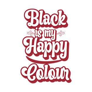 Black Is My Happy Color T-Shirt