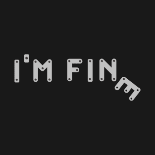 I'm fine T-Shirt