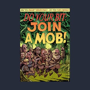 Do Your Bit: JOIN A MOB! T-Shirt