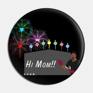 Hi Mom!! Pin