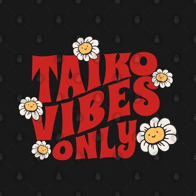 Taiko Vibes Only by BonnaVida