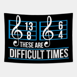 These Are Difficult Times Music Teacher Student Note Design Tapestry