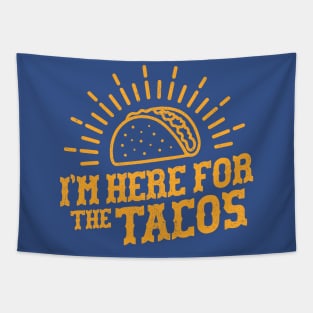 I'm Here For The Tacos - Taco tuesday Tapestry