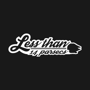 12 parsecs T-Shirt