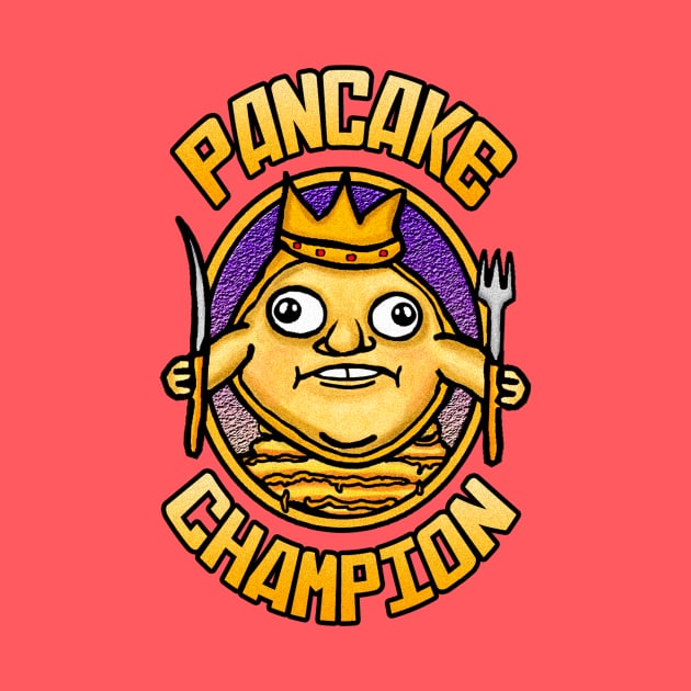 PANCAKE CHAMPION by BEAVERNIGHT