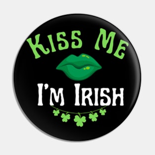 St Patrick's Day Kiss me I'm Irish Pin