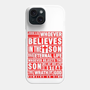 John 3:36 Whoever Believes In The Son Has Eternal Life Phone Case