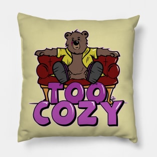 Too Cozy Pillow