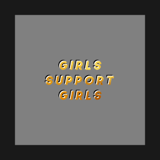 GIRLS SUPPORT GIRLS - modern T-Shirt