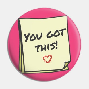 you got this Pin