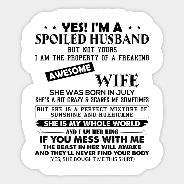 Yes I'm A Spoiled Husband But Not Yours T-Shirt Yes I'm A Spoiled Husband But Not Yours T-Shirt