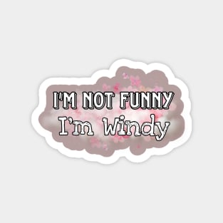 I'm not funny Flower version Magnet