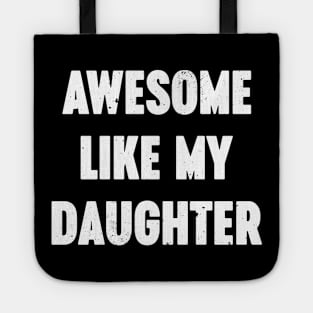 Awesome Like My Daughter Vintage Retro (White) Tote