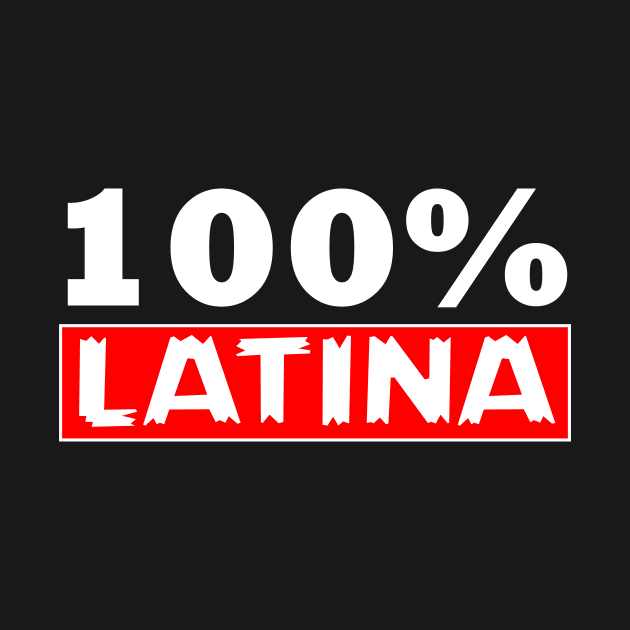 100% Latina Cool Latina by Jakavonis