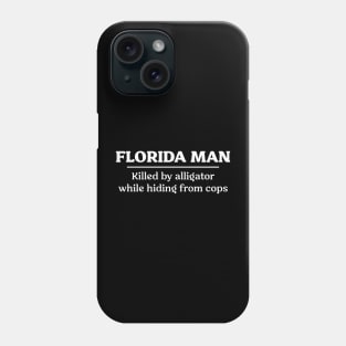 Florida Man Gator Phone Case