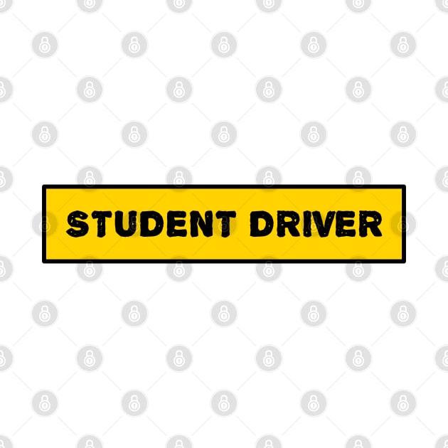 Student Driver by Motivation sayings 