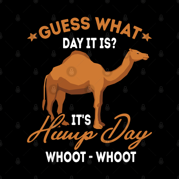 Guess What Day It Is? It's HUMP DAY by Be Cute 