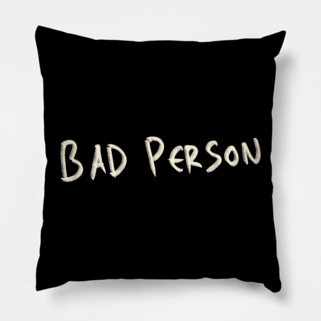 Hand Drawn Bad Person Pillow by Saestu Mbathi