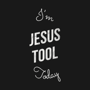 Jesus tool T-Shirt