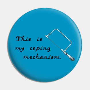 This is my coping mechanism Pin