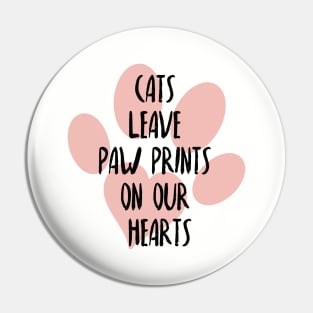 Cats leave paw prints on our hearts, Cat owner gift idea, Cat mom and cat dad Pin