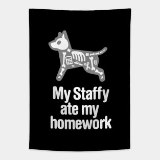 My Staffy ate my homework Staffordshire Terrier Tapestry