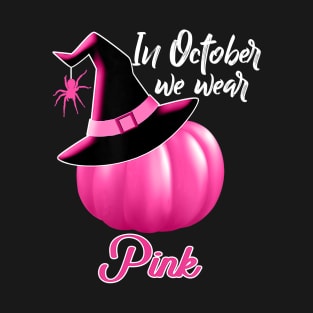 October Wear Pink Halloween Witch Pumpkin Breast Cancer T-Shirt