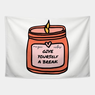 Magic Vibes: Give Yourself A Break Tapestry