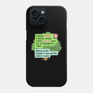 KISSES Romantic Evergreen Phone Case