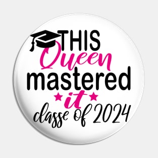 this queen mastered it class of 2024 Pin