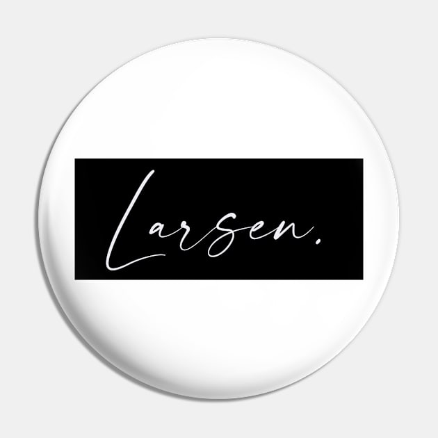 Larsen Name, Larsen Birthday Pin by flowertafy