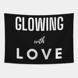 Glowing With Love Typography Design Tapestry