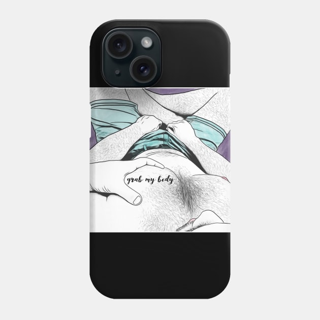 Grab It (The Body) Phone Case by JasonLloyd